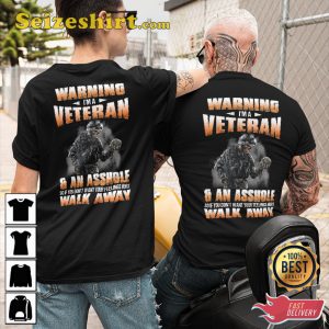 Warning Im A Veteran An A So If You Dont Want Your Feelings Hurt Walk Away Classic Veterans T-Shirt