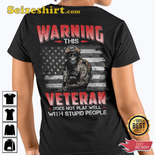 Warning This Veteran Does Not Play Well With Stupid People Crewneck Veterans T-Shirt