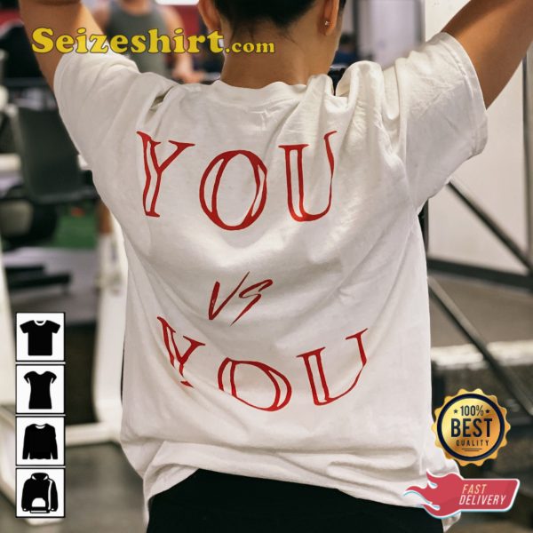 You Vs You Funny Workout Meme Gym Pump Cover T-Shirt
