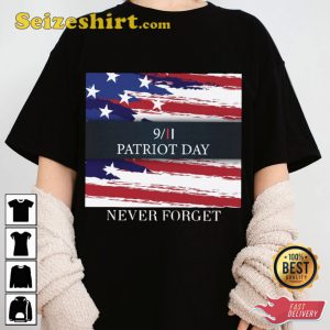 911 Patriot Day Never Forget American Flag Honoring T-Shirt