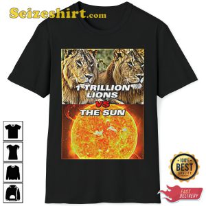 A Million Lions Vs The Sun Dynamic Vintage Trendy Unisex T-Shirt