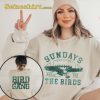 Bird Gang Sundays Are For The Birds Philadelphia Football Sportwear Sweatshirt