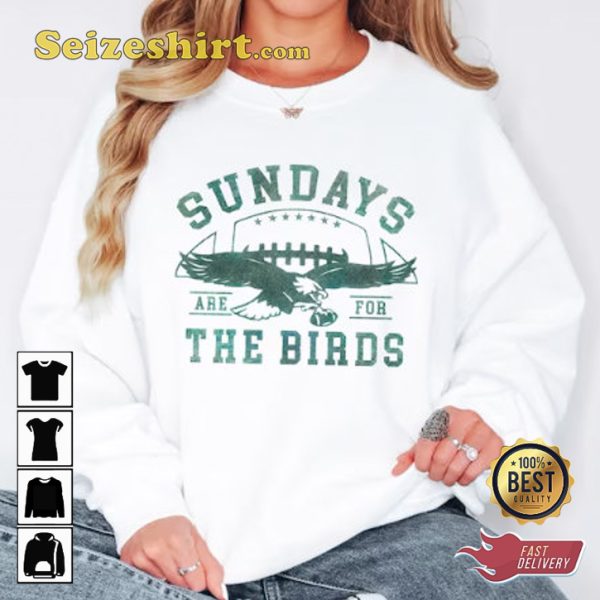 Bird Gang Sundays Are For The Birds Philadelphia Football Sportwear Sweatshirt
