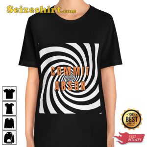 Commit Arson Hypnotics Trendy Unisex T-Shirt