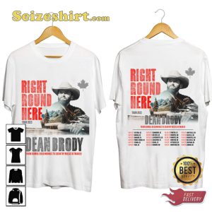 Dean Brody Right Round Here Tour Dates 2023 T-shirt