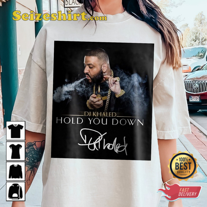 Dj Khaled Hold You Down Collection Trending Sweatshirt