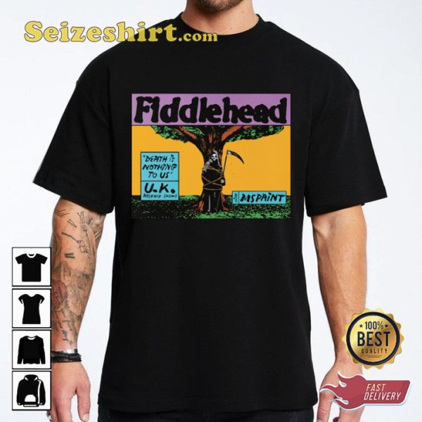 Fiddlehead Tour Death Is Nothing To Us UK Show T-shirt