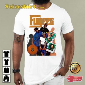 Fugees Hip-Hop Supergroup Killing Me Softly with His Song Fugees Fans T-Shirt