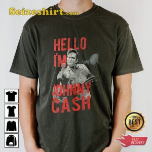 Hello I Am Johnny Cash Embraced Country Fanwear Unisex T-Shirt