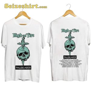 High On Fire 2023 Tour With Pallbearer Fan Gift T-Shirt