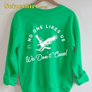 Hurts So Good No One Like Us We Dont Care Sweatshirt