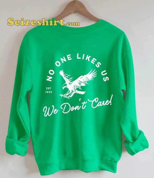 Hurts So Good No One Like Us We Dont Care Sweatshirt