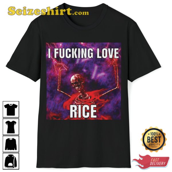 I Fucking Love Rice Hard Skeleton Evil Skeleton Meme Sweatshirt