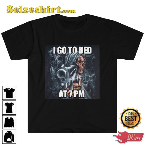 I Go To Bed At 7 Pm Evil Skeleton Meme Hard Skeleton T-Shirt