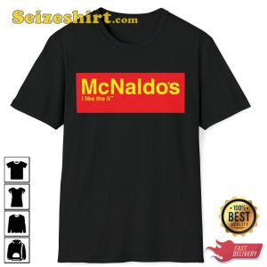 I Like The It Mcdonalds Mock-up Meme Funny T-Shirt