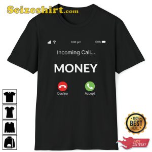 Incoming Call Money I Love Money Funny Meme T-Shirt