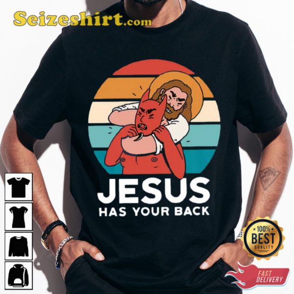 Jesus Has Your Back Funny Christian Internet Meme T-shirt