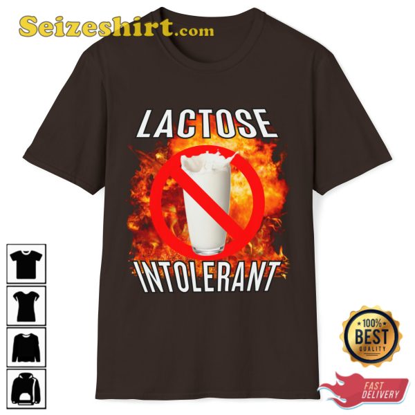 Lactose Intolerant Funny Meme T-shirt