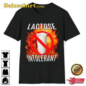 Lactose Intolerant Funny Meme T-shirt