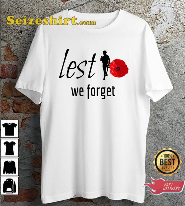 Lest We Forget Poppy Flower Armed Forces Remembrance Day T-Shirt