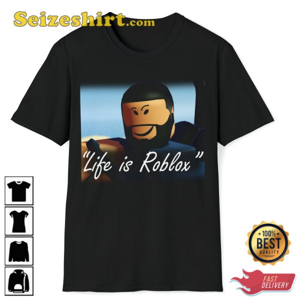 Life Is Roblox Dj Khaled Roblox Character Funny Meme T-shirt