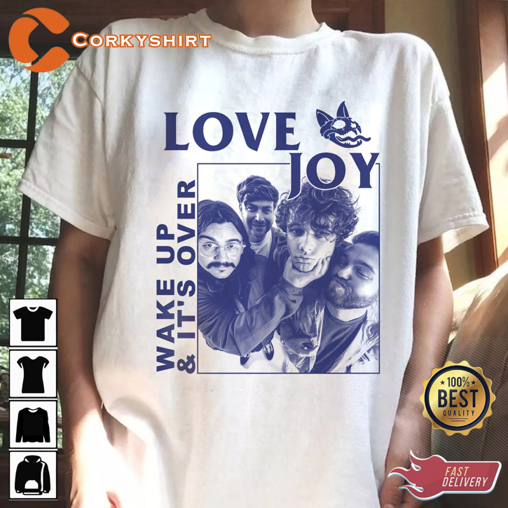 Lovejoy EP Wake Up And It’s Over Fan Gift T-shirt