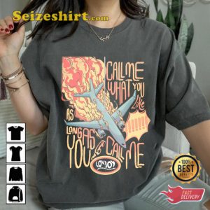Lovejoy Song Call Me What You Like Fan Gift T-shirt