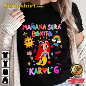 Manana Sera Bonito Karol G Trendy Fanwear Unisex T-Shirt