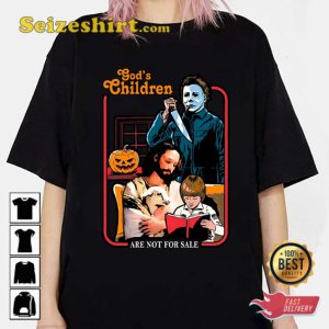 Michael Myers Jesus Gods Children Are Not For Sale Funny Halloween Celebrate Outfit T-Shirt