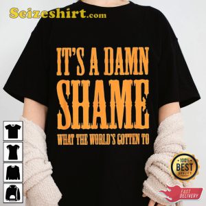 Oliver Anthony Its A Damn Shame What The Worlds Gotten To Trendy Fanwear Unisex T-Shirt