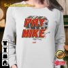 Pay Mike Gift For Tb Football Sportwear Sweatshirt