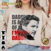 Pedro Pascal Daddy Is A State Of Mind Trendy T-Shirt