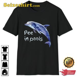 Pee In Pools Dolphin Watercolor Funny Meme Trendy T-Shirt