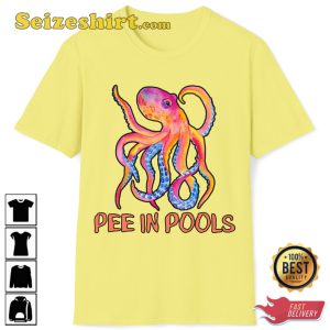 Pee In Pools Octopus Watercolor Funny Meme Shirt Ironic