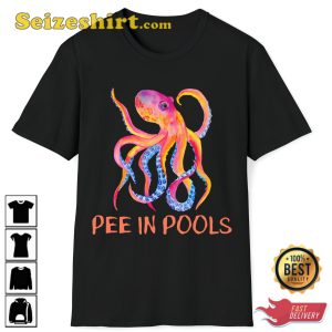 Pee In Pools Octopus Watercolor Funny Meme Trendy T-Shirt