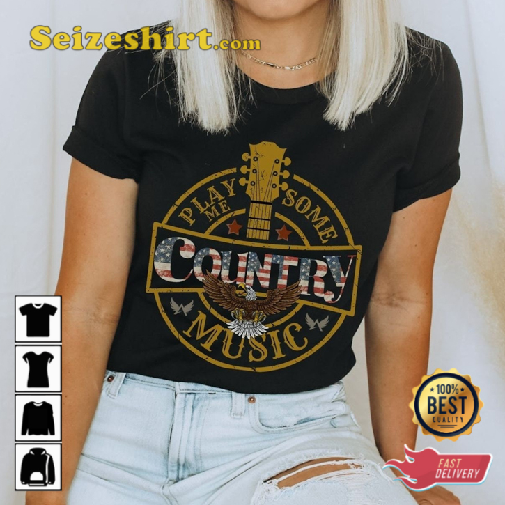 Play Me Some Country Music Country Concert Fans Tribute T-Shirt