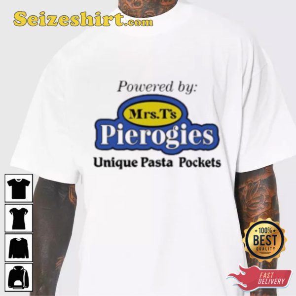 Powered By Mrs Ts Pierogies Unique Pasta Pockets Unisex Sweatshirt