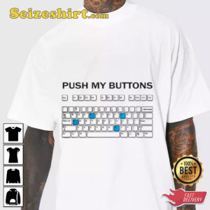 Push My Buttons Keyboard Trendy Gaming Fun Geek Design T-Shirt