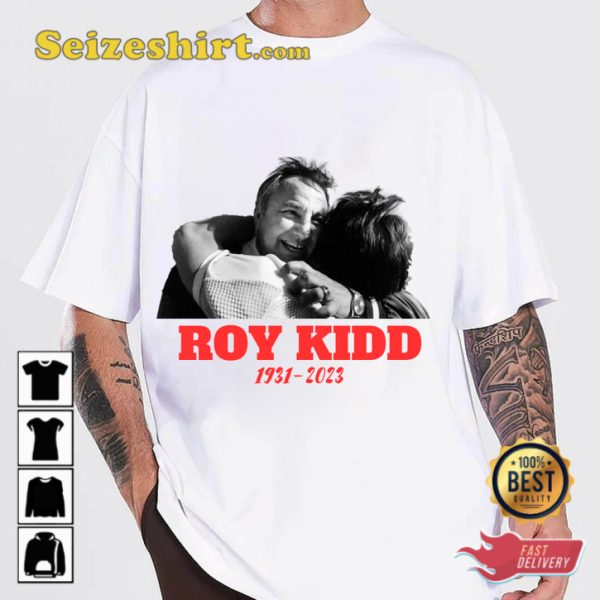 Roy Kidd Rest In Eternity Memorable T-shirt