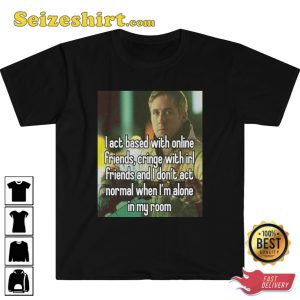 Ryan Gosling Me Asf Meme Antisocial Disorder Ironic Humor Trendy T-Shirt