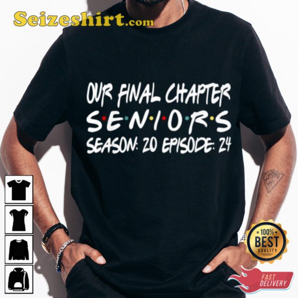 Seniors Our Final Chapter Season 20 Episode 24 Trendy Unisex T-shirt