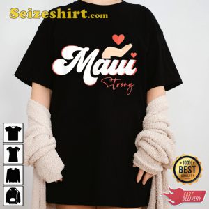 Strong Maui I Love Hawaii Support T-shirt