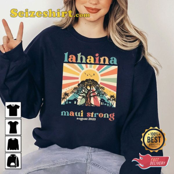 Support for Hawaii Wildfire Relief Lahaina Strong Sweatshirt