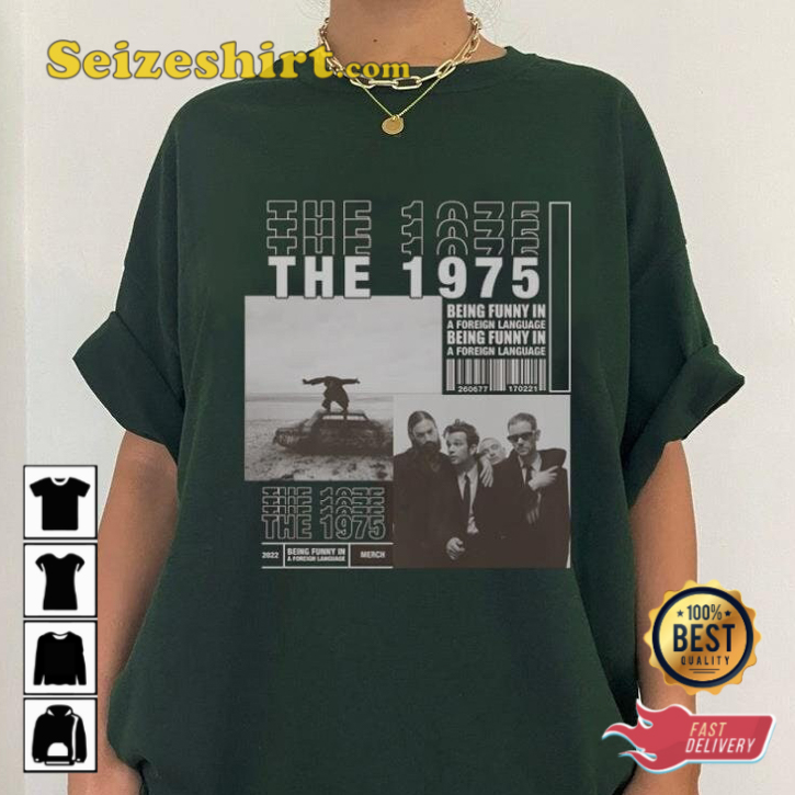 The 1975 Album Being Funny In A Foreign Language T-shirt