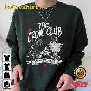 The Crow Club Six Of Crows Ketterdam Crow Fans Club Sweatshirt