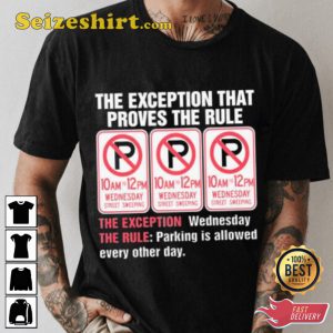 The Exception That Proves The Rule Trendy Unisex T-shirt