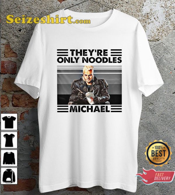 Theyre Only Noodles Michael Horror Movie Lost Trendy Unisex T-Shirt