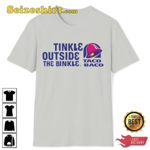 Tinkle Outside The Binkle Taco Baco Taco Bell Funny T-Shirt