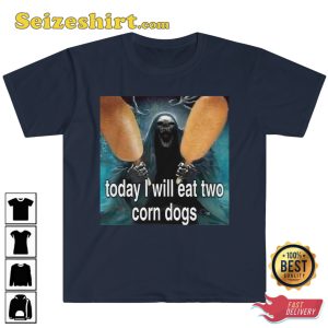 Today I Will Eat Two Corndogs Skeleton Corndog Meme Funny T-Shirt