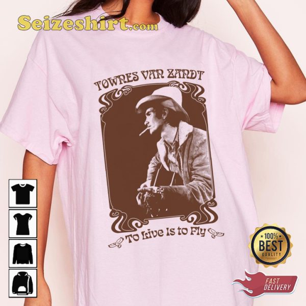 Townes Van Zandt Retro Style Fan To Live Is To Fly T-Shirt